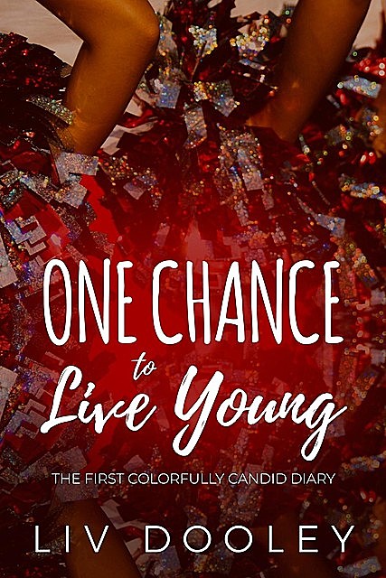 One Chance to Live Young, Liv Dooley