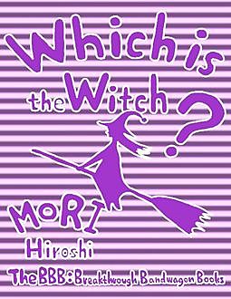 Which Is the Witch, Hiroshi Mori