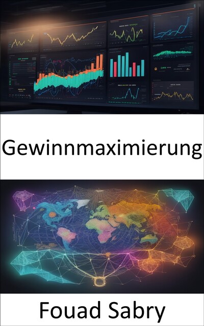Gewinnmaximierung, Fouad Sabry