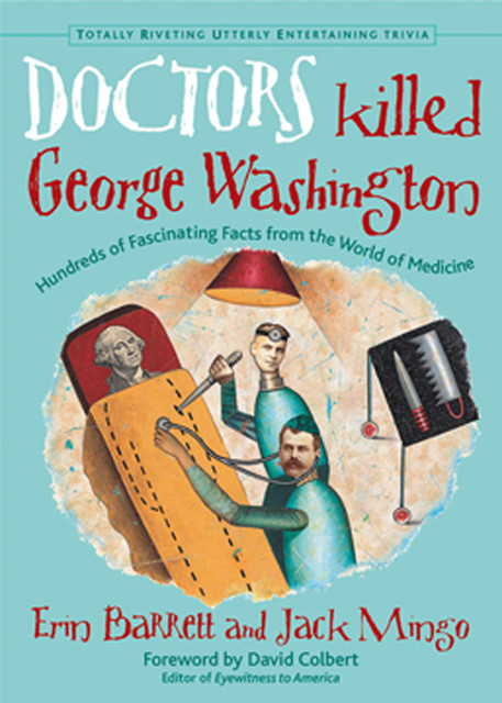 Doctors Killed George Washington, Erin Barrett, Jack Mingo