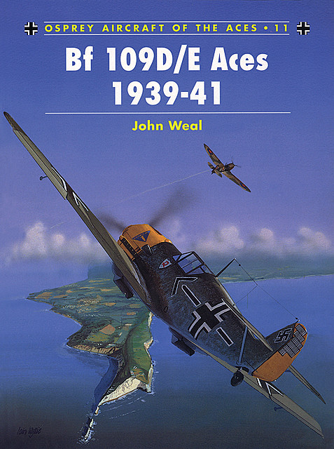Bf 109D/E Aces 1939–41, John Weal