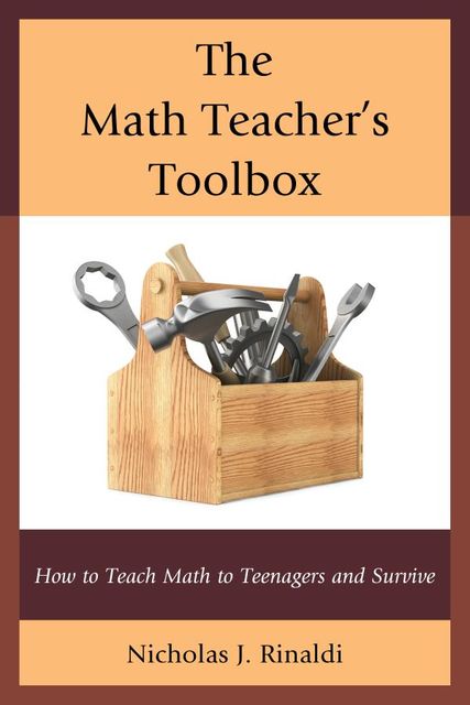 The Math Teacher's Toolbox, Nicholas Rinaldi