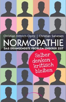 Normopathie – Das drängendste Problem unserer Zeit, Christian Salvesen, Christian Opitz