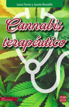 Cannabis terapéutico, Jaume Rosselló, Laura Torres