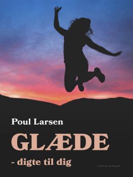 Glæde – digte til dig, Poul Larsen