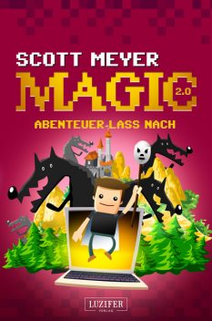 ABENTEUER LASS NACH, Scott Meyer