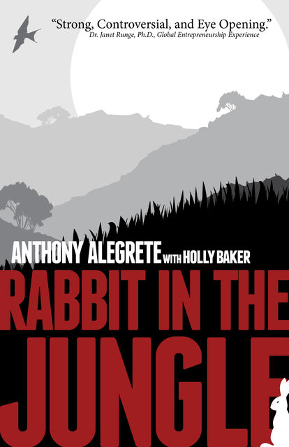 Rabbit in the Jungle, Anthony Alegrete, Holly Baker