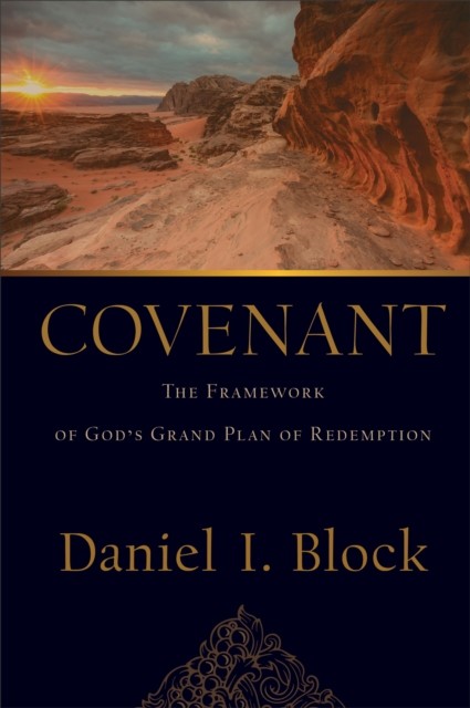 Covenant, Daniel I. Block