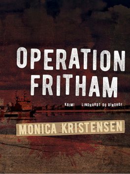 Operation Fritham, Monica Kristensen