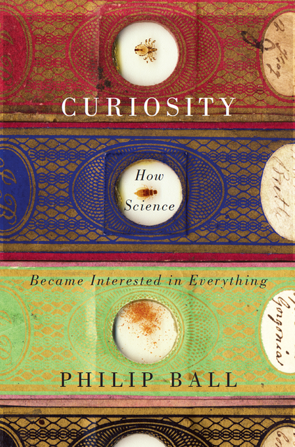 Curiosity, Philip Ball