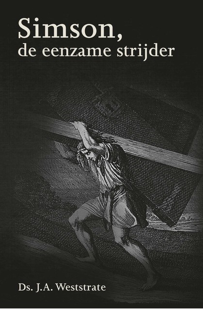 Simson, de eenzame strijder, J.A. Weststate