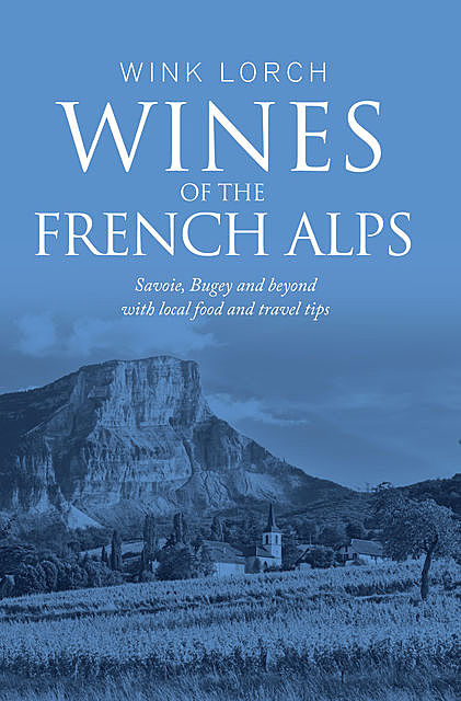 Wines of The French Alps, Wink Lorch