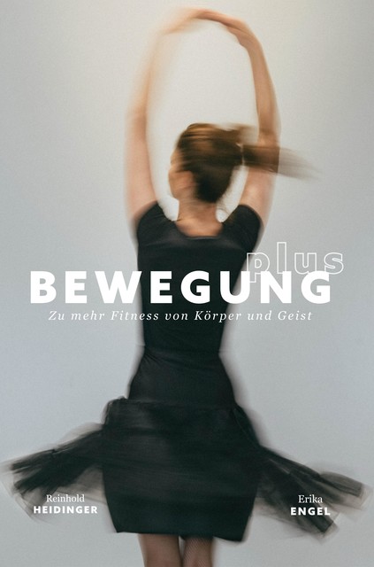 Bewegung Plus, Erika Engel, Reinhold Heidinger