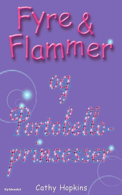 Fyre & Flammer 3 – og Portobelloprinsesser, Cathy Hopkins