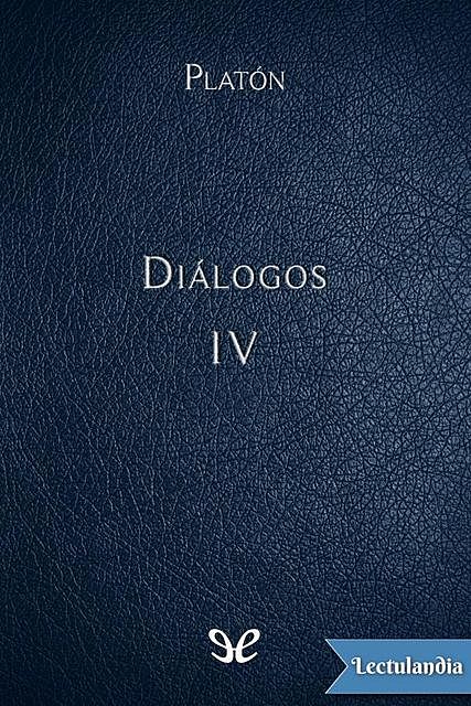 Diálogos IV, Platon