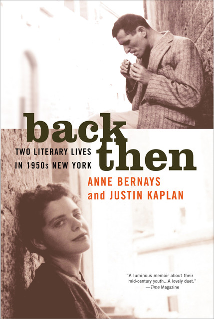 Back Then, Justin Kaplan, Anne Bernays