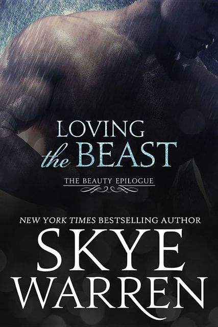 Loving the Beast, Skye Warren