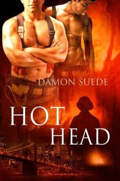 Hot Head, Damon Suede