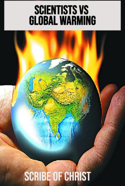 Scientists Vs Global Warming, Scribe Of Christ