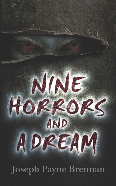 Nine Horrors and a Dream, Joseph Brennan