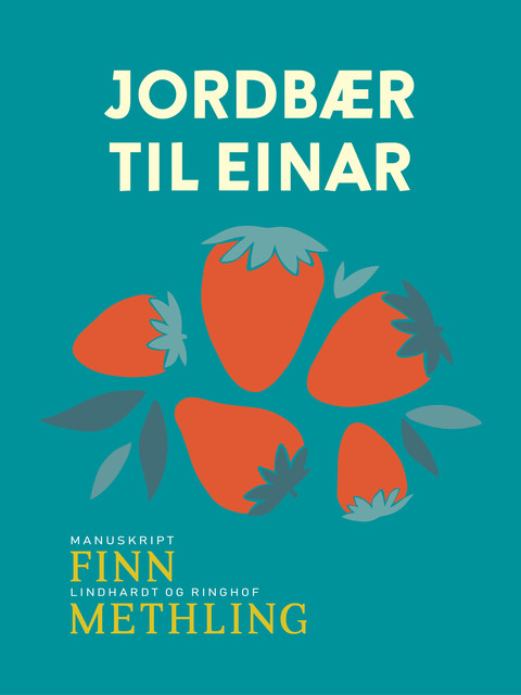 Jordbær til Einar, Finn Methling