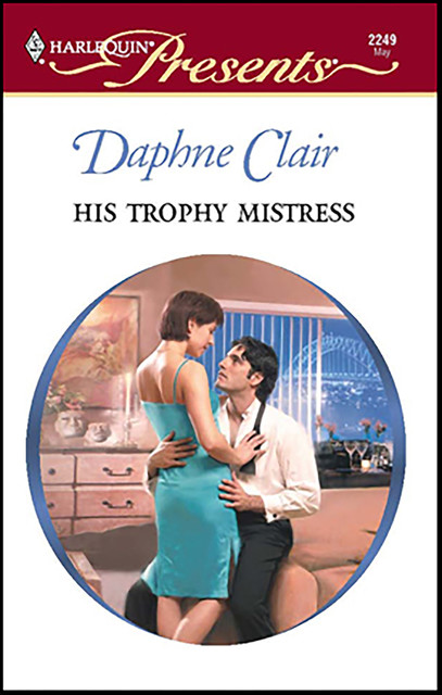 His Trophy Mistress, Daphne Clair