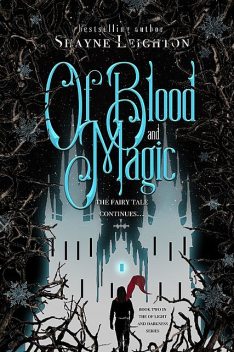 Of Blood and Magic, Shayne Leighton
