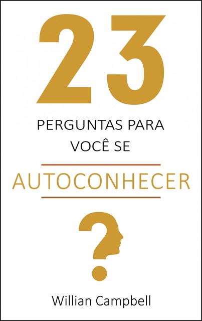 23 Perguntas para você se autoconhecer, Willian Campbell