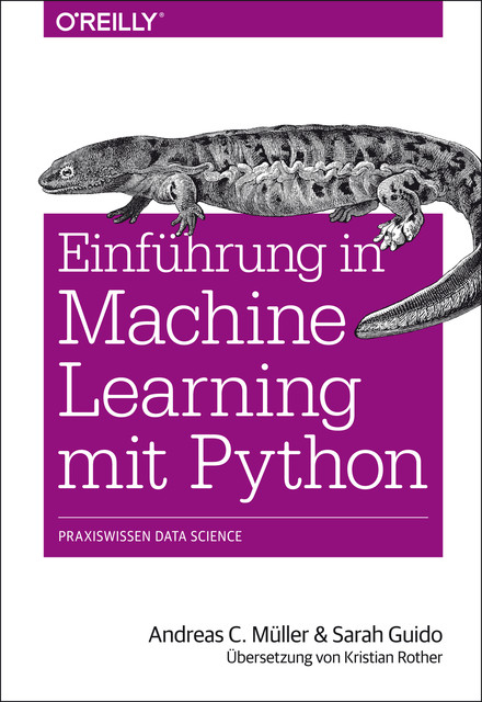 Einführung in Machine Learning mit Python, Andreas Müller, Sarah Guido