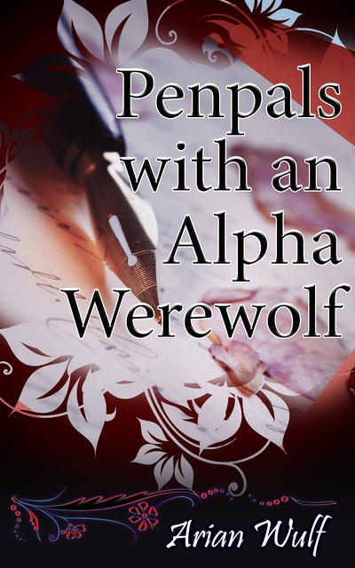 Penpals With An Alpha Werewolf, Arian Wulf