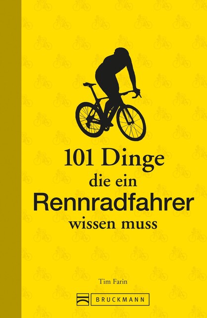101 Dinge, die ein Rennradfahrer wissen muss, Tim Farin