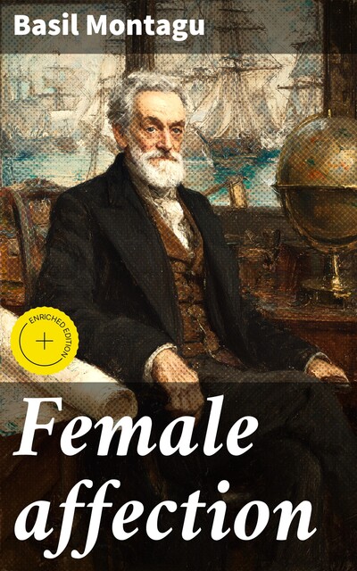 Female affection, Basil Montagu