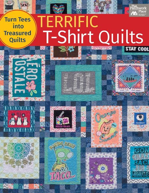 Terrific T-Shirt Quilts, Karen M. Burns