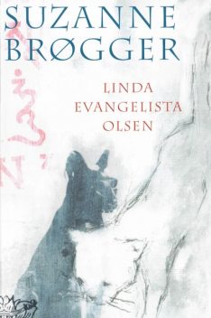 Linda Evangelista Olsen, Suzanne Brøgger