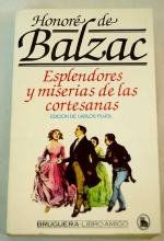 Esplendores Y Miserias De Las Cortesanas, Honoré Balzac