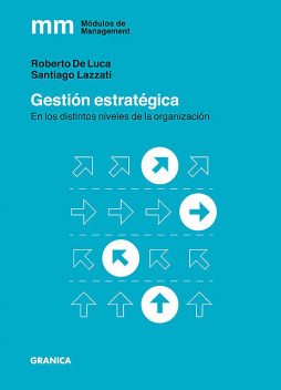 Gestión Estratégica, Santiago Lazzati, Roberto De Luca