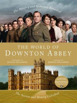 The World of Downton Abbey Text Only, Jessica Fellowes