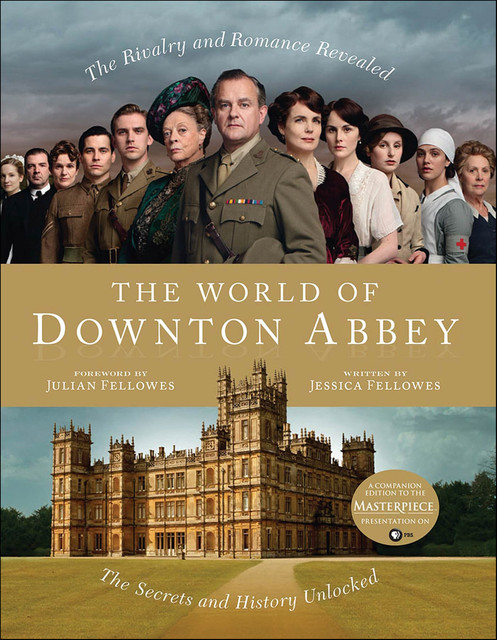 The World of Downton Abbey Text Only, Jessica Fellowes