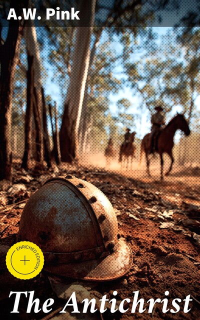 The Antichrist, Arthur W.Pink