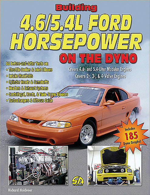 Building 4.6/5.4L Ford Horsepower on the Dyno, Richard Holdener
