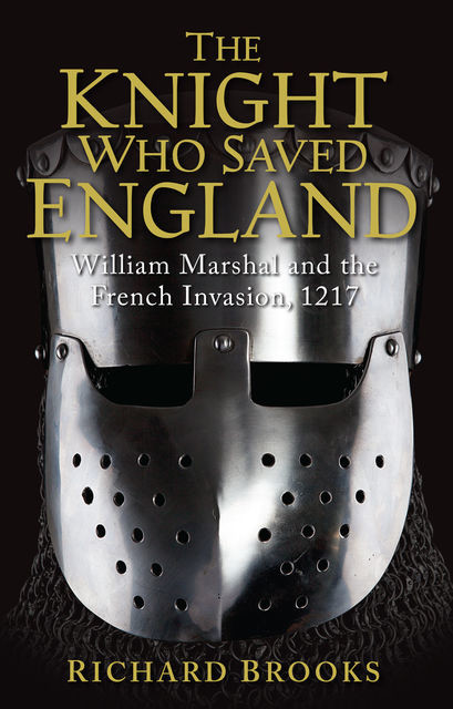 The Knight Who Saved England, Richard Brooks