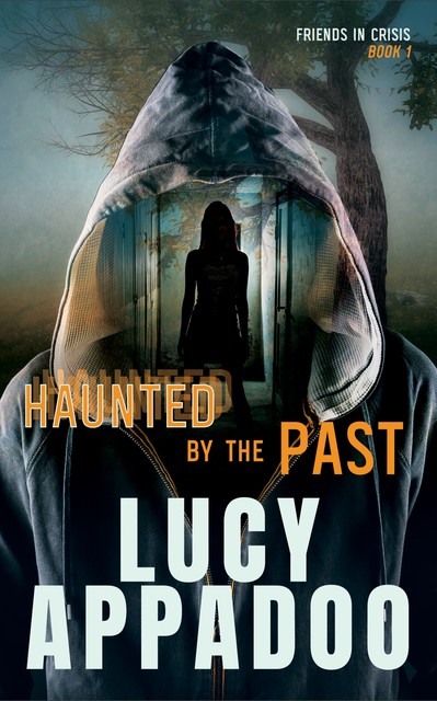 Haunted by the past, Lucy Appadoo