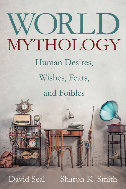 World Mythology, Sharon Smith, David Seal