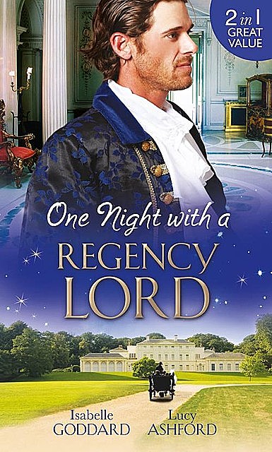 One Night with a Regency Lord, Isabelle Goddard, Lucy Ashford
