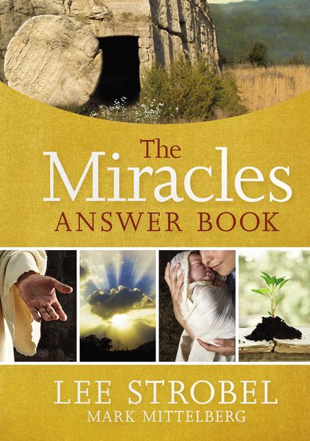 The Miracles Answer Book, Lee Strobel, Mark Mittelberg