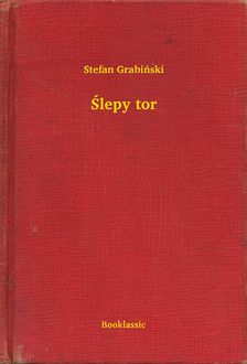 Ślepy tor, Stefan Grabiński