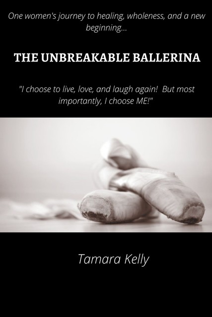 The Unbreakable Ballerina, Tamara Kelly