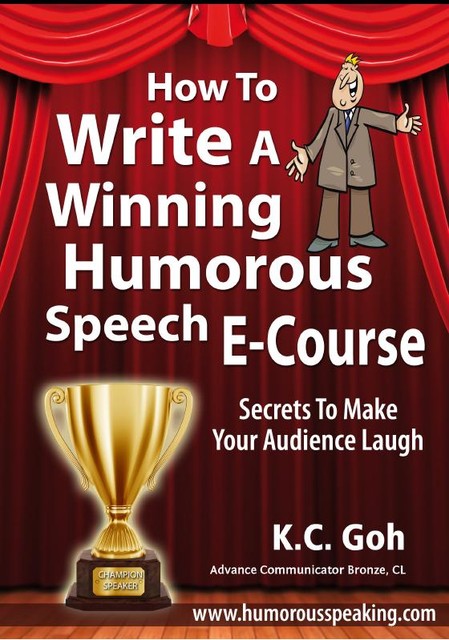 How to Write a Winning Humorous Speech (Ecourse), Goh Kheng Chuan