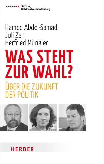 Was steht zur Wahl, Juli Zeh, Münkler Herfried, Hamed Abdel-Samad, Volker Panzer