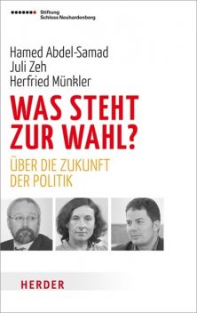 Was steht zur Wahl, Juli Zeh, Münkler Herfried, Hamed Abdel-Samad, Volker Panzer